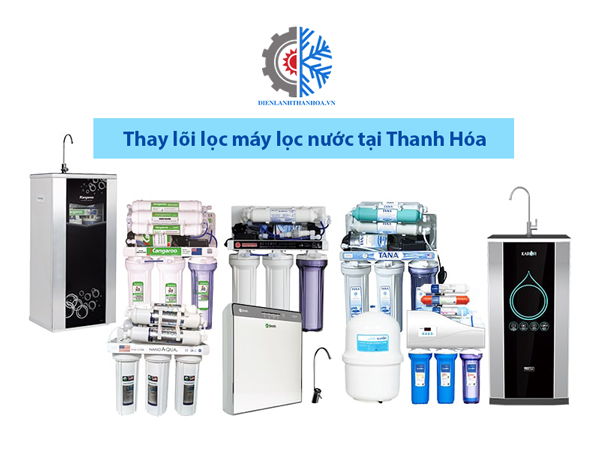Thay lõi lọc máy lọc nước tại Thanh Hóa